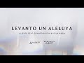Levanto Un Aleluya - Aliento Ft. Edward Rivera & Keila Marin - Traducción Oficial