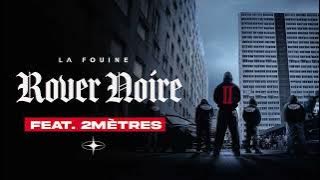 La Fouine & 2 Mètres – Rover Noire (Visualizer)