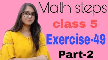 Math Steps 5 Exercise 49 Part-2 (Q.7-Q.14)