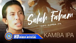 Kamba Ipa - Salah Faham (Official Music Video) chords