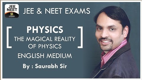 Physics || The Magical Reality of Physics || English Medium || By Saurabh Sir