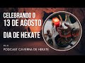 Celebrando o 13 de Agosto: Dia de Hekate | Caverna de Hekate