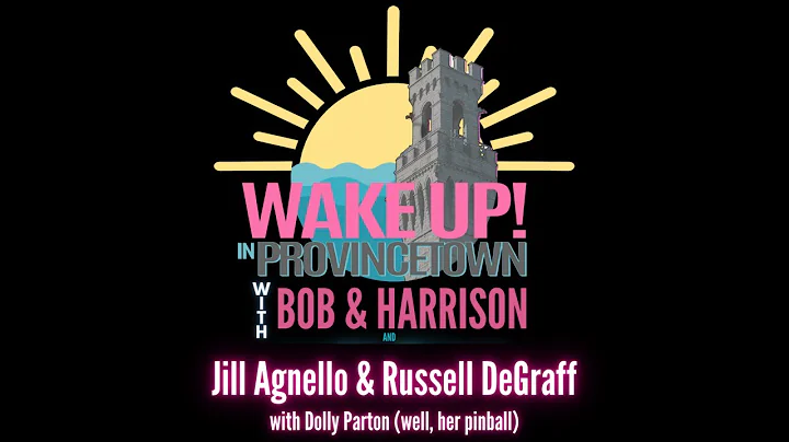 Wake Up! In Provincetown with Bob & Harrison