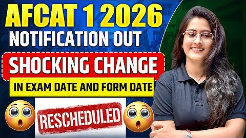 📅 AFCAT 1 2026 Rescheduled! | Form Date & Exam Date Changed! 😱