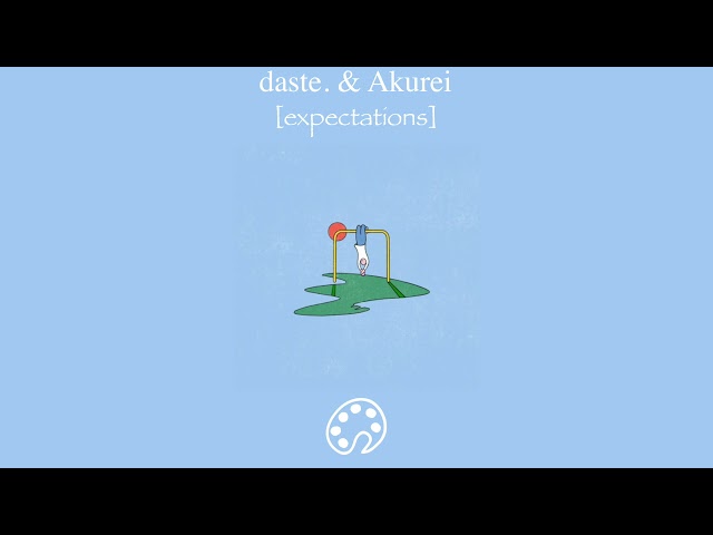 daste. - expectations (feat. Akurei) class=