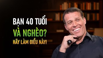 Khám Phá Cách Thay Đổi Cuộc Sống Tài Chính Của Bạn Sau 40 (Tony Robbins)