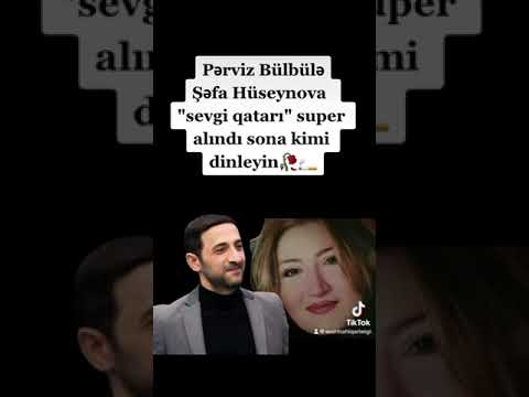 Pərviz Bülbülə ft Şəfa Sevgi qatarı 2023 duet