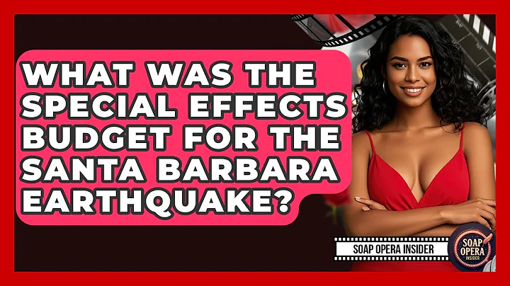What Was The Special Effects Budget For The Santa Barbara Earthquake? - Soap Opera Insider