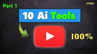 Use these 10 FREE Ai Tools if you are a Youtube Creator (GUARANTEED)