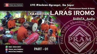 Karawitan LARAS IROMO(Part 01)LIVE Mbedowo-Ngranget, Ibu Sapur || Pernikahan Nonik & Heru || BARATA