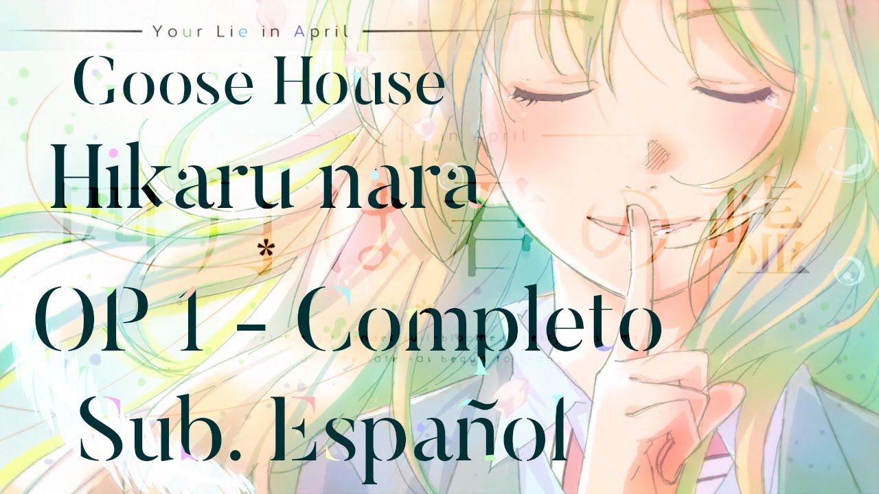 Stream Shigatsu Wa Kimi No Uso Opening Full「Sub. Español」Hikaru