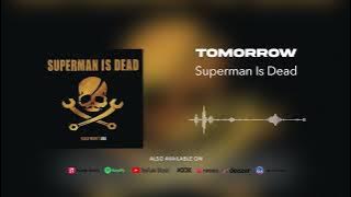 Superman Is Dead - Tomorrow (Official Audio)