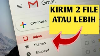 Cara Mengirim 2 File Atau Lebih Lewat Email di HP Android - Gampang Banget!