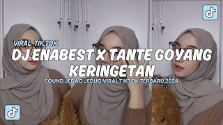 DJ WENABEST X TANTE GOYANG KERINGETAN (SLOWED & REVERB) MENGKANE VIRAL TIKTOK