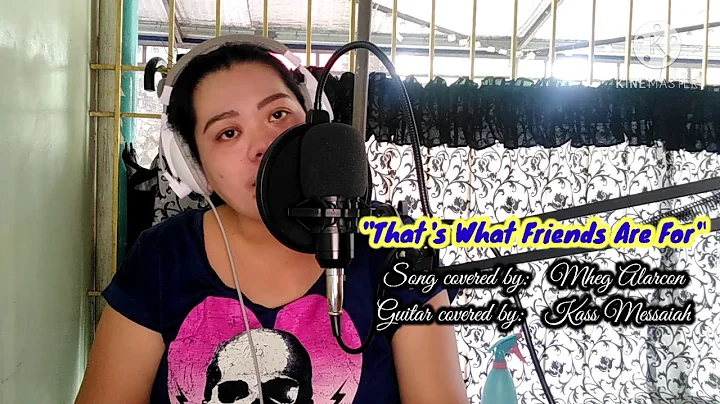 "THAT'S WHAT FRIENDS ARE FOR" covered by Mhel & Mh...