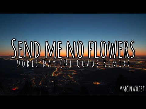 Send Me No Flowers - Doris Day ( Dj Quads Remix ) Lyrics | Lyric Video ( Free Music )