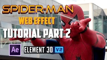 Spider-Man Web Effect TUTORIAL PART 2 of 2 - Element 3D and Adobe After Effects