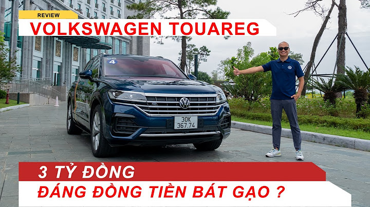 Volkswagen Touareg: 3 tỷ đồng, có đáng đồng tiền bát gạo? | Vietnam Road Trip