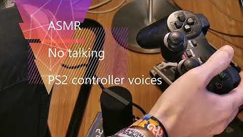 Controller ASMR voices - no talking