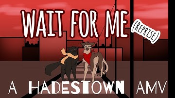 Wait for me(Reprise) - Hadestown catified AMV