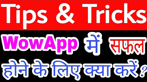 WOWAPP TIPS & TRICKS [FREE SUBSCRIBE] By Satyam Mishra