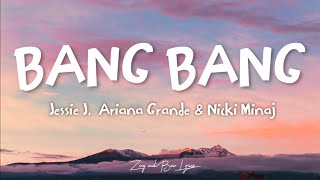 Jessie J, Ariana Grande, Nicki Minaj- Bang Bang (lyrics)