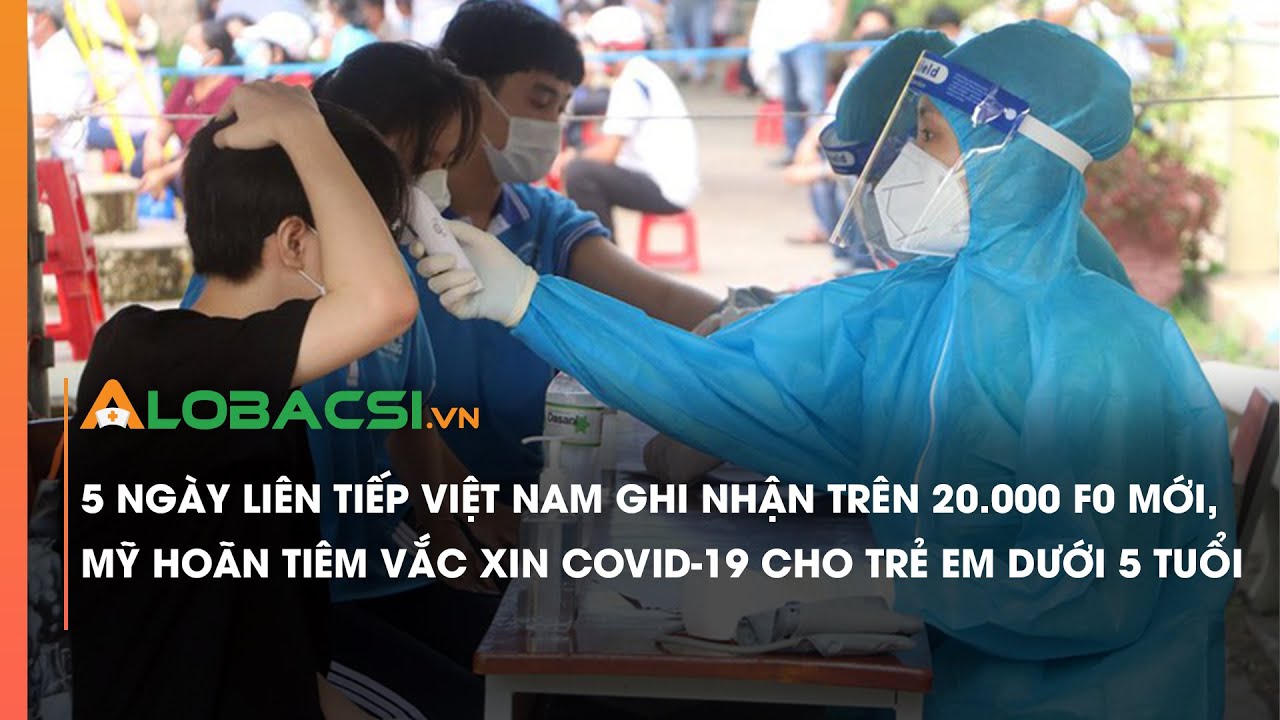 5 ngày liên tiếp ghi nhận trên 20.000 F0 mới, Mỹ hoãn... - youtube