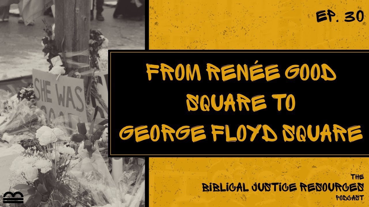 Ep. 30 - From Renee Good Square to George Floyd Square