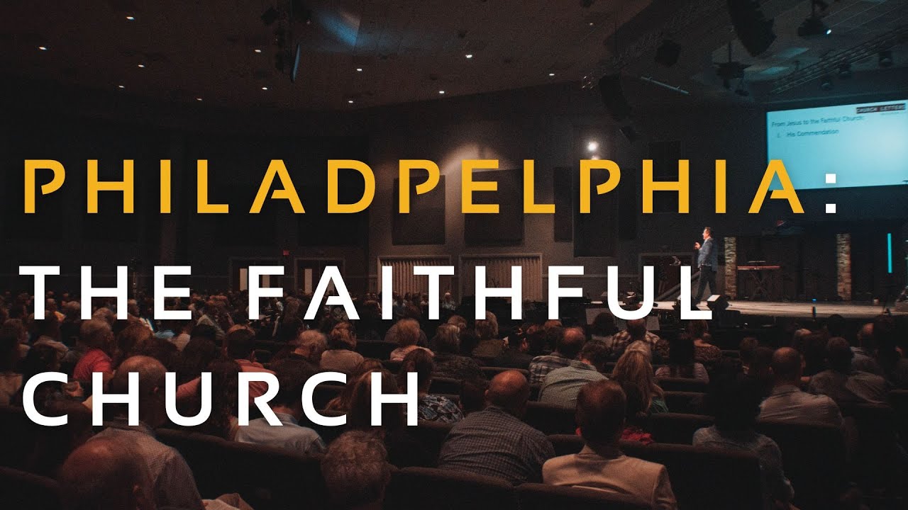 Philadelphia The Faithful Church Revelation 3713 Pastor David