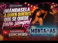 MÁNDASELA ❤️ A QUIEN QUIERES QUE SE QUEDE PARA SIEMPRE | Quédate Para Siempre | @RancheroIA 