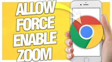 How To Enable Force Zoom On Google Chrome Browser App