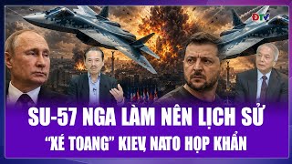 TIÊU ĐIỂM QUỐC TẾ| Su-57 Nga viết lịch sử trên bầu trời Kiev,nửa triệu quân Ukraine như “muối bỏ bể”