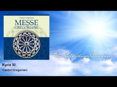 Cantori Gregoriani - Kyrie XI
