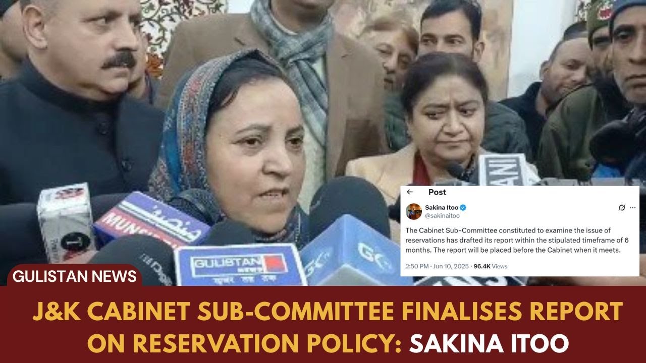 J&K Cabinet Sub-Committee finalises report on reservation policy: Sakina Itoo