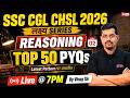 SSC CGL/ CHSL 2026 | Top 50 SSC CGL/ CHSL Reasoning PYQs | SSC CGL/ CHSL Reasoning by Vinay Sir
