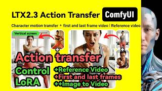 LTX 2.3 Motion Transfer + First and Last Frame Video | ComfyUI | Workflow Download