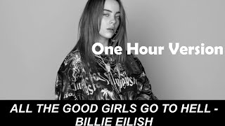 Billie Eilish | All the good girls go to hell | Lyrics | Audio | One Hour Loop