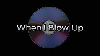Young JJ - When I Blow Up ( Lyrics Music )