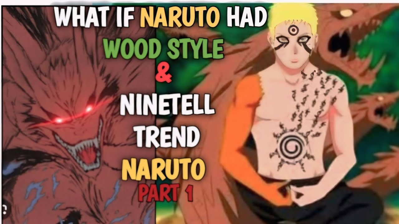 What If Naruto Had Wood Style ☘️ and Was Trained by the Nine Tails? | Ultimate Power Storyline