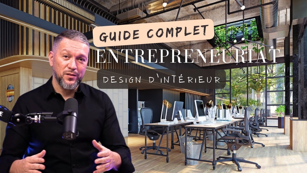 Guide complet de l'entrepreneuriat dans le design d'intérieur - YouTube