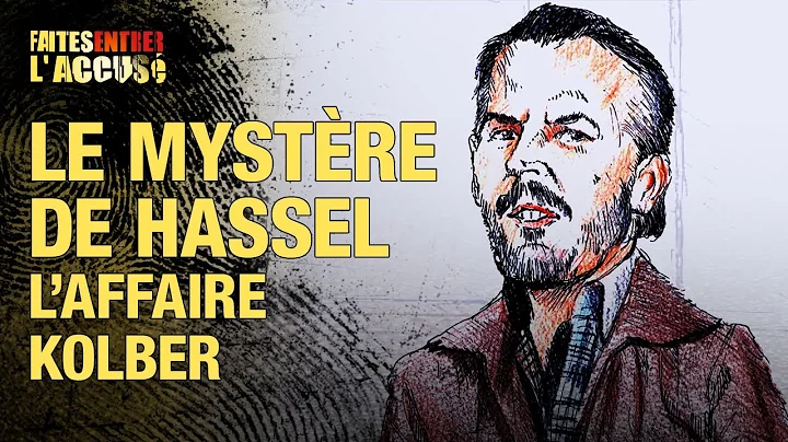 Faites entrer l'accus - Le mystre de Hassel - L'af...