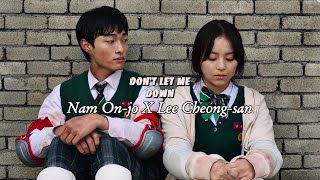 Nam On-jo X Lee Cheong-san - Don't Let Me Down ( All of us are dead )