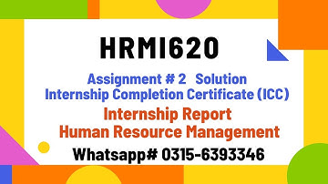 HRMI620 Internship completion Certificate ICC Assignment 2 solution hrm619 hrmi620 #hrmi620