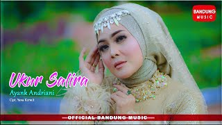 UKUR SALIRA - Ayank Andriani [ Bandung Music 4K]