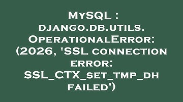 MySQL : django.db.utils.OperationalError: (2026, 