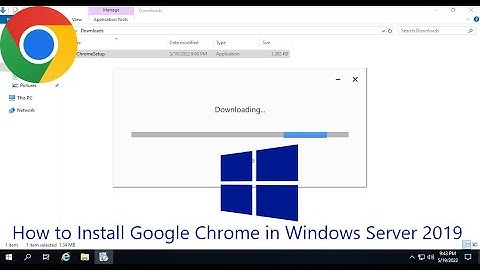 How to Install Google Chrome in Windows Server 2019