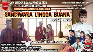 LIVE SANDIWARA LINGGA BUANA  Sukamelang, Kamis 18 April 2024  PENTAS SIANG PART 2