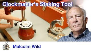 Malcolm Wild – on the Clockmaker's Staking Tool