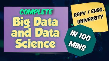 Complete #BigData&DataScience in 100 minutes rgpv
