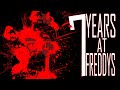 7 years  five nights at freddys